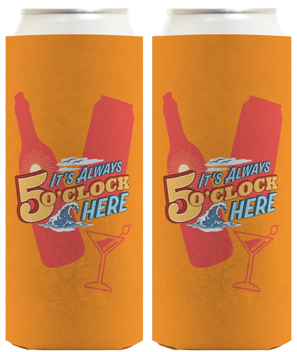 It's Always 5 O'Clock Here Standard or Slim Can Thermocooler Drink Sleeve