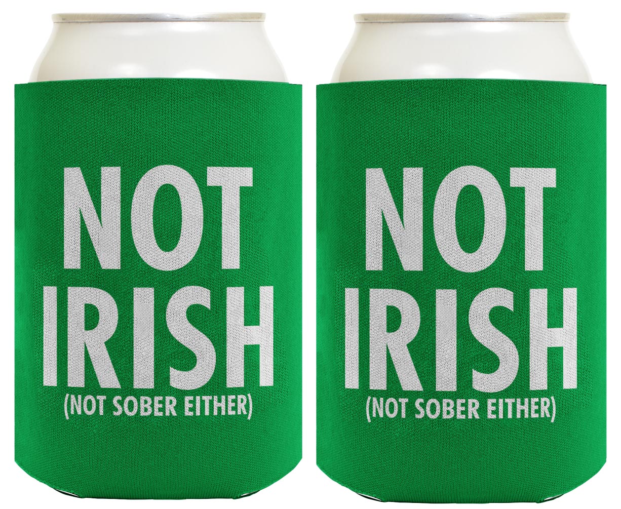 Not Irish Not Sober Standard or Slim Can Thermocooler Drink Sleeve
