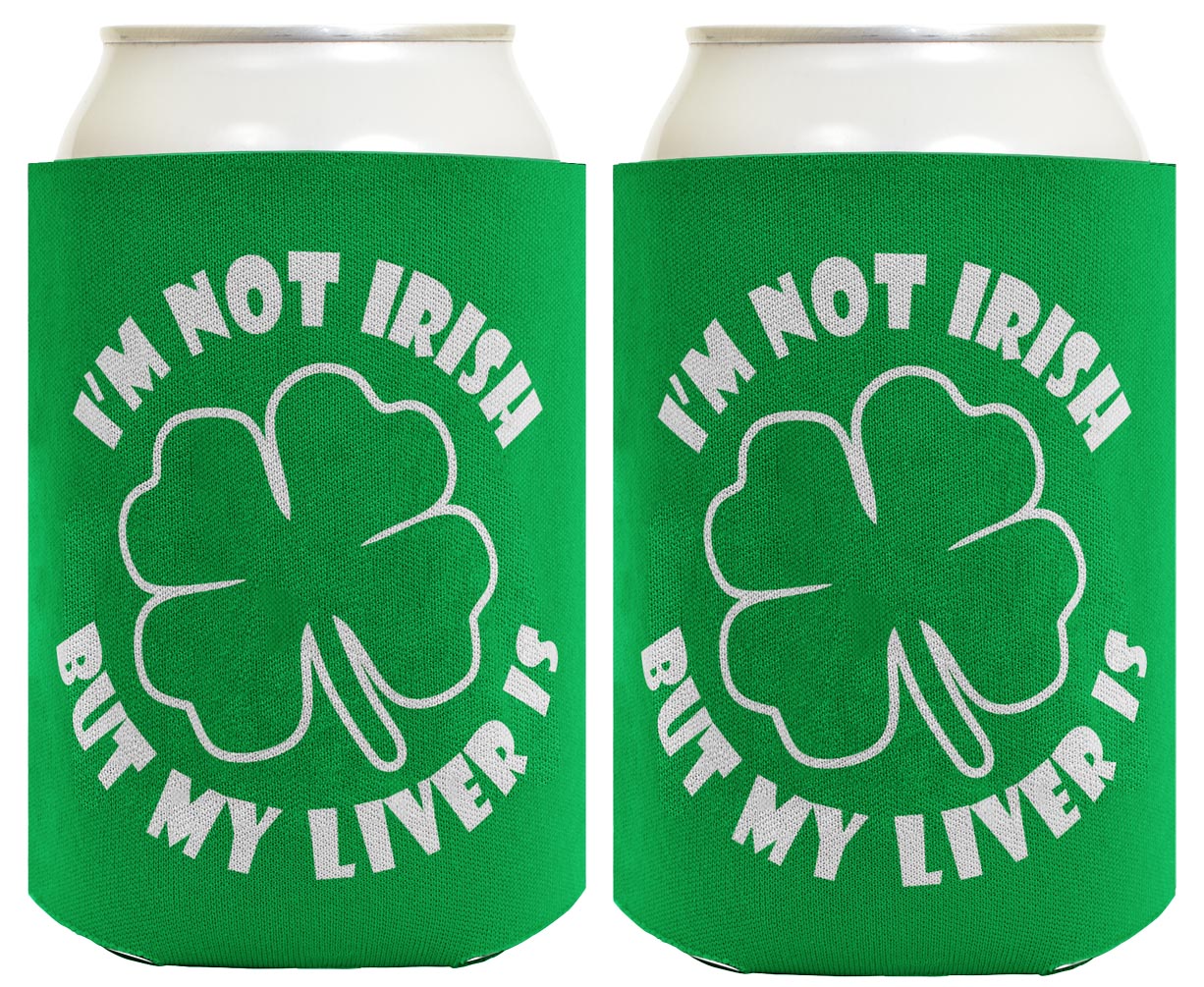 I'm Not Irish But My Liver Is Standard or Slim Can Thermocooler Drink Sleeve
