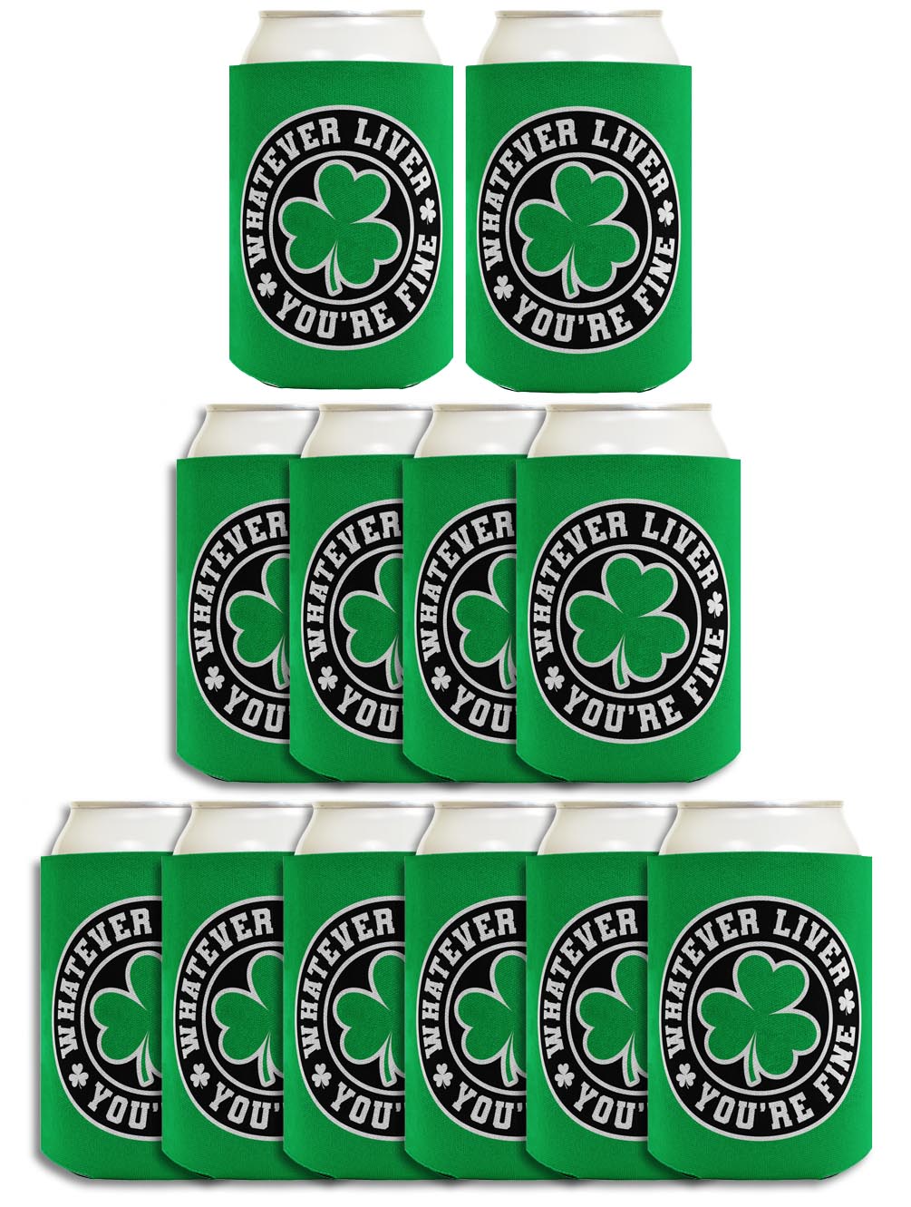 Shamrock Whatever Liver You're Fine Standard or Slim Can Thermocooler Drink Sleeve