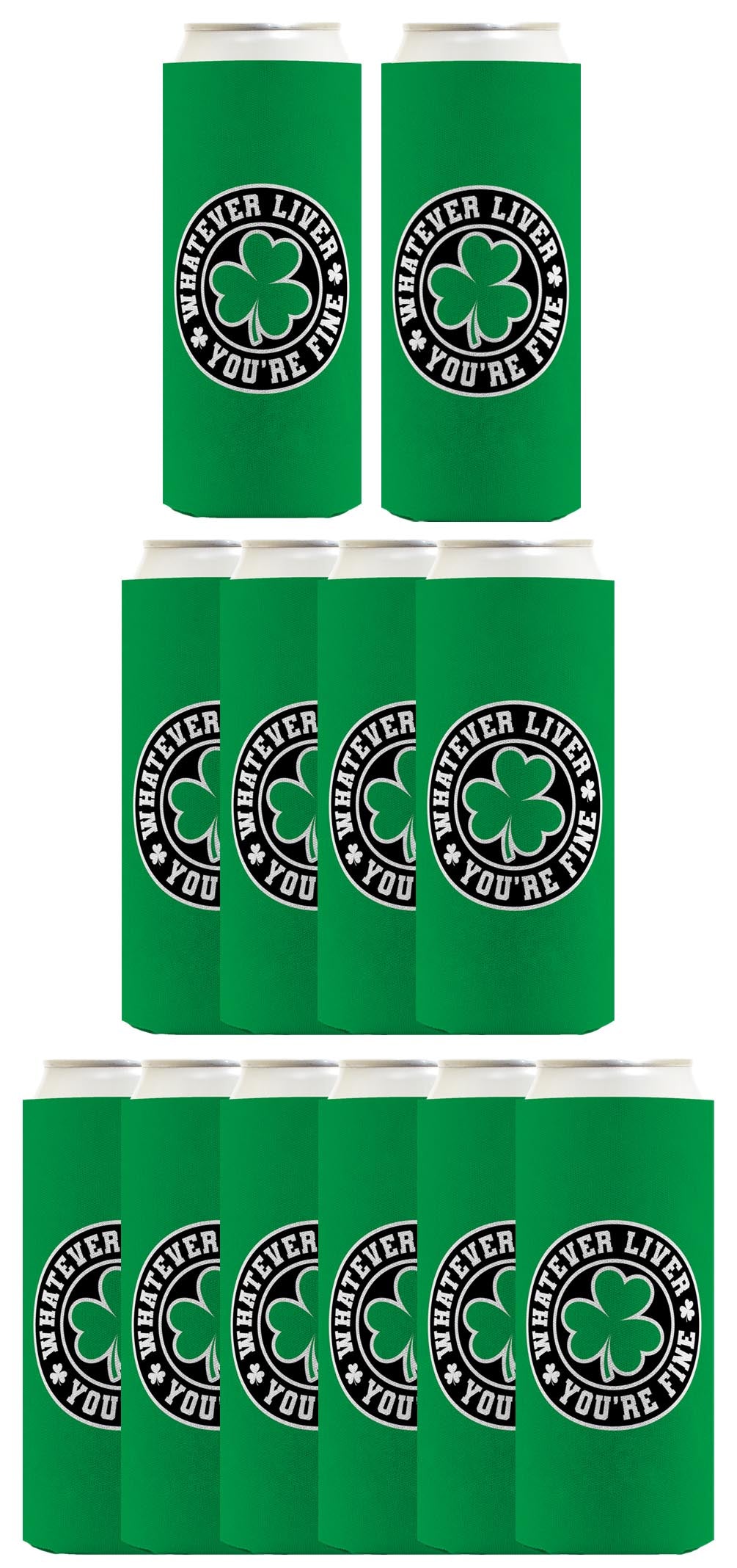 Shamrock Whatever Liver You're Fine Standard or Slim Can Thermocooler Drink Sleeve