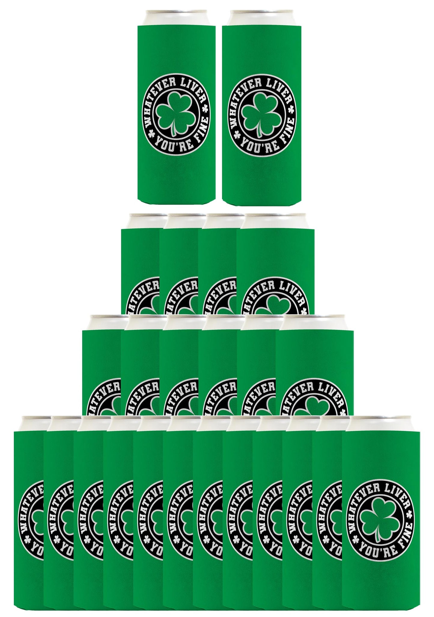 Shamrock Whatever Liver You're Fine Standard or Slim Can Thermocooler Drink Sleeve