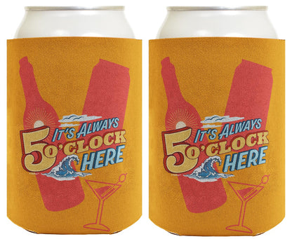 It's Always 5 O'Clock Here Standard or Slim Can Thermocooler Drink Sleeve
