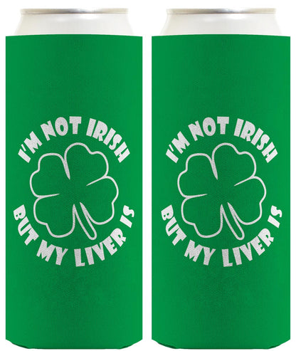 I'm Not Irish But My Liver Is Standard or Slim Can Thermocooler Drink Sleeve